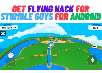 Get Flying Hack For Stumble Guys For Android