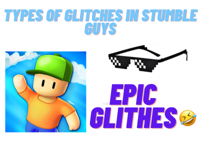 Types of Glitches in Stumble Guys: Latest 2024