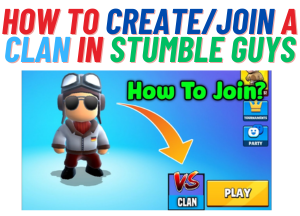 How to Create/Join a Clan in Stumble Guys