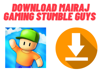 Download Mairaj Gaming Stumble Guys (All Features Unlocked)